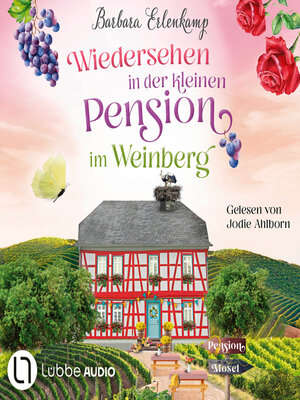 cover image of Wiedersehen in der kleinen Pension im Weinberg--Die Moselpension-Reihe, Teil 3 (Ungekürzt)